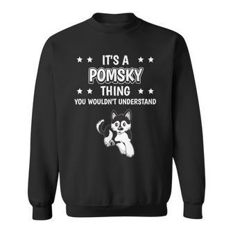 Ist So Ein Pomsky Ding Lustiger Spruch Pomskys Sweatshirt - Geschenkecke