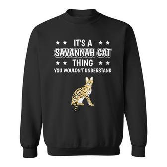 Ist So Ein Savannah Cat Ding Sweatshirt - Geschenkecke