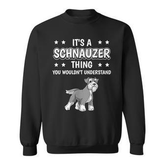 Ist So Ein Schnauzer Ding Lustiger Spruch Schnauzer Sweatshirt - Geschenkecke