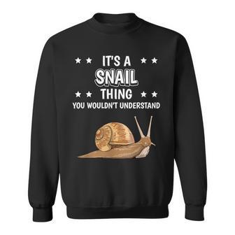 Ist So Ein Schnecke Ding Lustiger Spruch Schnecken Sweatshirt - Geschenkecke