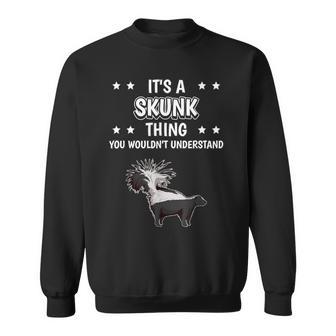 Ist So Ein Stinktier Ding Lustiger Spruch Stinktiere Sweatshirt - Geschenkecke