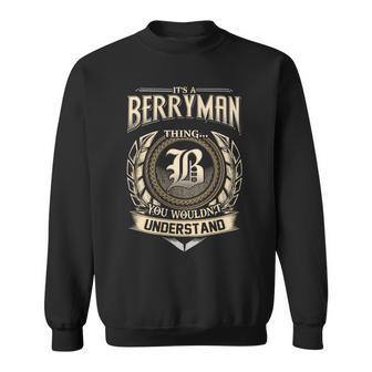 It's A Berryman Thing You Wouldn't Understand Name Vintage Sweatshirt - Thegiftio UK