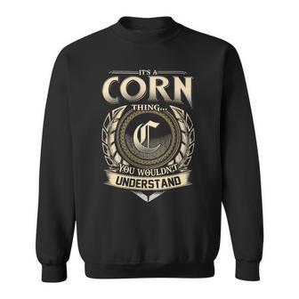 It's A Corn Thing You Wouldn't Understand Name Vintage Sweatshirt - Thegiftio UK