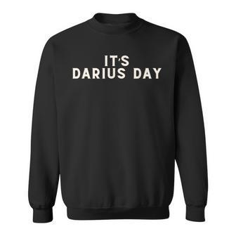It's Darius Day Meme Sweatshirt - Thegiftio UK