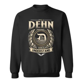It's A Dehn Thing You Wouldn't Understand Name Vintage Sweatshirt - Thegiftio UK