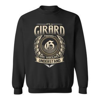 It's A Girard Thing You Wouldn't Understand Name Vintage Sweatshirt - Thegiftio UK