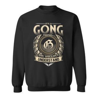 It's A Gong Thing You Wouldn't Understand Name Vintage Sweatshirt - Thegiftio UK