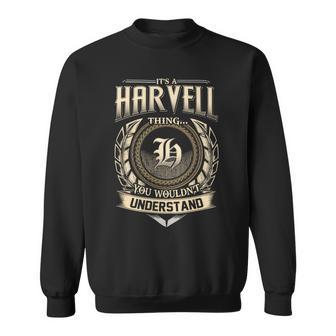 It's A Harvell Thing You Wouldn't Understand Name Vintage Sweatshirt - Thegiftio UK