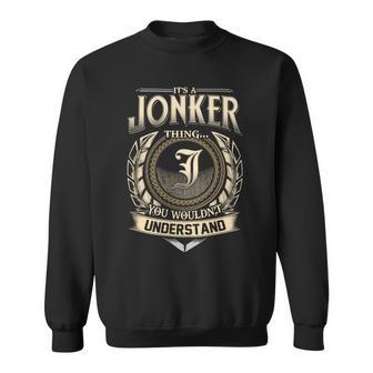 It's A Jonker Thing You Wouldn't Understand Name Vintage Sweatshirt - Thegiftio UK
