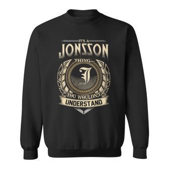 It's A Jonsson Thing You Wouldn't Understand Name Vintage Sweatshirt - Thegiftio UK