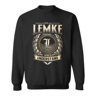 It's A Lemke Thing You Wouldn't Understand Name Vintage Sweatshirt - Thegiftio UK