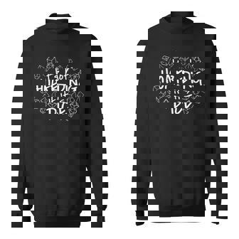 It's Not Hoarding If It's Dice D20 RPG Gamer Dice Funny LARP Sweatshirt - Monsterry
