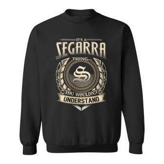 It's A Segarra Thing You Wouldn't Understand Name Vintage Sweatshirt - Thegiftio UK