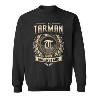 It's A Tarman Thing You Wouldn't Understand Name Vintage Sweatshirt - Thegiftio UK