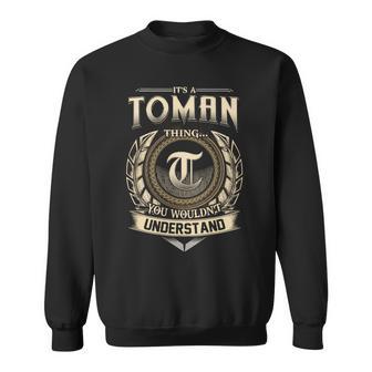 It's A Toman Thing You Wouldn't Understand Name Vintage Sweatshirt - Thegiftio UK