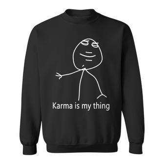 Karma Ist Mein Ding Sweatshirt - Geschenkecke