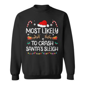 Most Likely To Crash Santas Sleigh Family Christmas Pajamas Sweatshirt - Monsterry