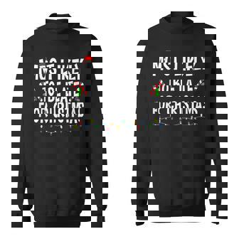 Most Likely To Be Late For Christmas Family Xmas Sweatshirt | Mazezy