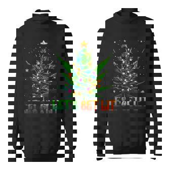Lets Get Lit Christmas Marijuana Leaf Cannabis Weed Sweatshirt - Seseable
