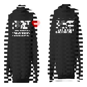I Love My Hot Girlfriend I Heart My Hot Girlfriend Sweatshirt | Seseable CA