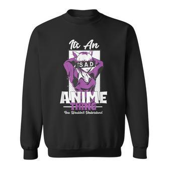 Manga Otaku Liebhaber Ist Ein Anime-Ding Japanisch Kawaii Sweatshirt - Geschenkecke