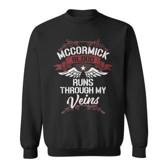 Mccormick Blood Runs Through Myeins Last Name Family Sweatshirt - Geschenkecke