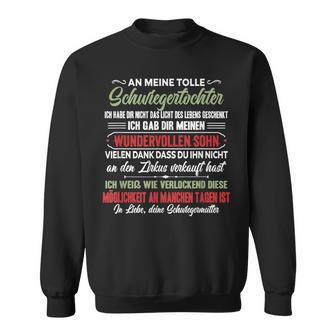 An Meine Tolle Schwiegertochter Ich Habe Dir Nicht Des Leben Sweatshirt - Geschenkecke