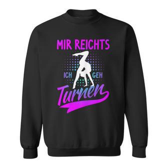 Mir Reichts Ich Geh Turnnen Handstand Trainer Gymnastic Sweatshirt - Geschenkecke