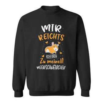 Mir Reichts Ich Geh Zu Meinen Guinea Pig Sweatshirt - Geschenkecke