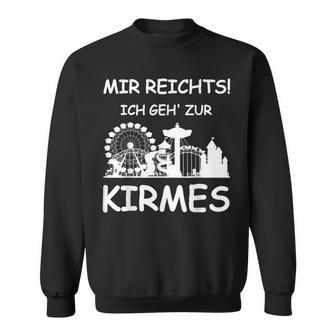 Mir Reicht's Ich Geh Zur Kirmes Retro Saying Sweatshirt - Geschenkecke