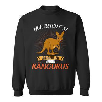 Mir Reichts Ich Gehe Zu Meinen Kängurus Kangaroo Sweatshirt - Geschenkecke