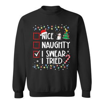 Nice Naughty I Swear I Tried Christmas Family Xmas Pajamas Sweatshirt - Monsterry