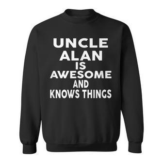 Onkel Alan Ist Großartig Und Weiß Dinge Sweatshirt - Geschenkecke