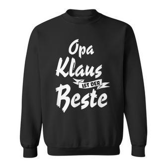 Opa Klaus Ist Der Beste S Sweatshirt - Geschenkecke