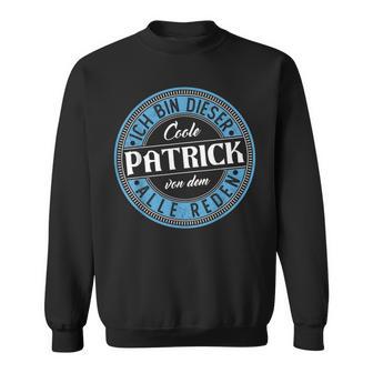 Patrick Ich Bin Dieser Cooler Patrick Sweatshirt - Geschenkecke