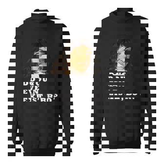 Philosophy Lovers Descarte Do You Even Exist Bro- Sweatshirt - Monsterry