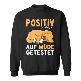 Positiv Auf Müde Getestet Dog Sleep Sweatshirt - Geschenkecke