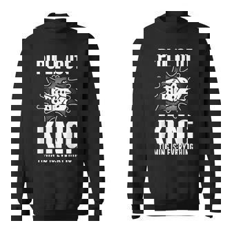 Pull Out King Timing Is Everything Sweatshirt - Monsterry