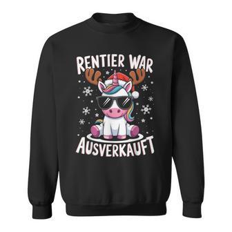 Reindeer Was Ausverkauft Christmas Unicorn Slogan Sweatshirt - Geschenkecke