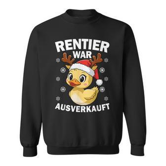 Reindeer Was Out Sold Christmas Elk Slogan Sweatshirt - Geschenkecke