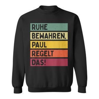 Ruhe Bewahren Paul Regelt Das Spruch In Retro Colours Sweatshirt - Geschenkecke