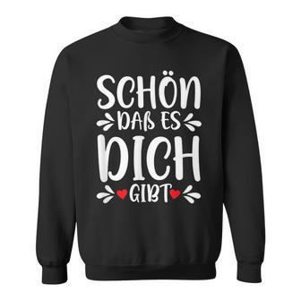 Schön Das Es Dich Gibt Geschenke Freunde Mann Kinder Ladies Sweatshirt - Geschenkecke