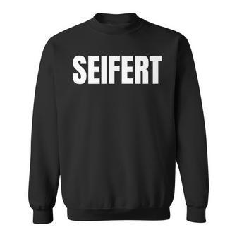 Seifert Nachname Familie Team Ehe Familienfeier Sweatshirt - Geschenkecke