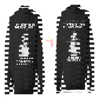 Sexy Snowman Christmas Saying Snowman I'm Sexy Snow It Sweatshirt - Monsterry