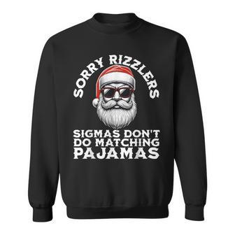 Sigmas Don't Do Matching Pajamas Christmas Santa Sigma Sweatshirt - Monsterry