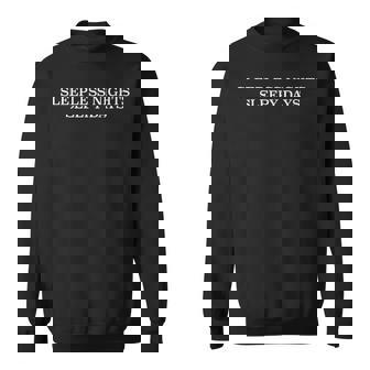 Sleepless Nights Sleepy Days Low Mood Quote Premium Sweatshirt - Monsterry