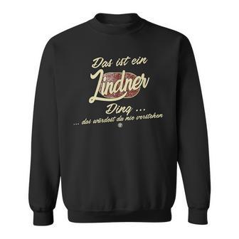 With Text 'Das Ist Ein Lindner Ding' Sweatshirt - Geschenkecke