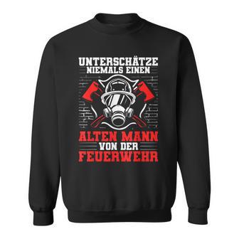 Underschätze Niemal Einen Alten Mann Fire Brigade Grandfather Sweatshirt - Geschenkecke