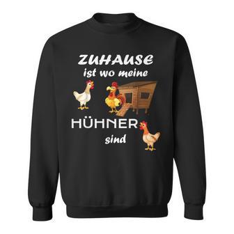 Zuhause Ist Wo Meine Hühner Sind Sind Farmer Zuhause Ist Wo Meine Hühn Sweatshirt - Geschenkecke