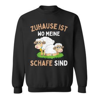 Zuhause Ist Wo Meine Schafe Sind Sweatshirt - Geschenkecke